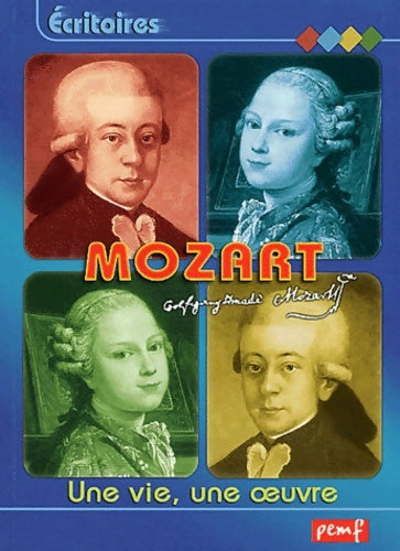 Livrenpoche : Mozart : Une vie une oeuvre - Karine Delobbe - Livre
