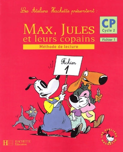 Livrenpoche : Les ateliers hachette présentent : Max jules et leurs copains : méthode de lecture cycle 2 : CP Tome I (fiches) - Michèle Varier - Livre
