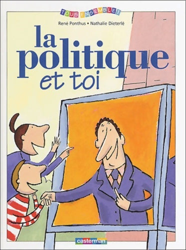 Livrenpoche : La politique et toi - René Ponthus - Livre