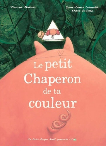 Le petit chaperon de ta couleur (1 livre + 1 CD audio) - Vincent Malone - Livre