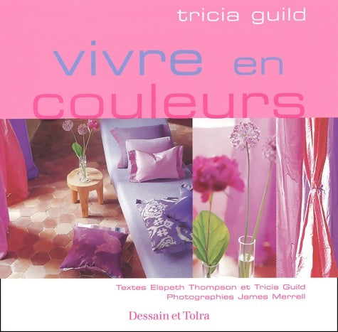 Livrenpoche : Vivre en couleurs - Tricia Guild - Livre