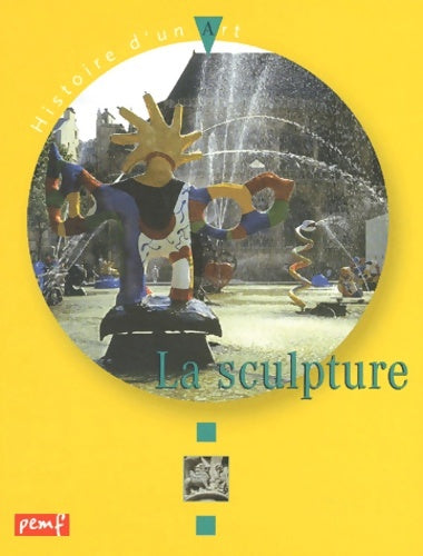 Livrenpoche : La sculpture - Karine Delobbe - Livre