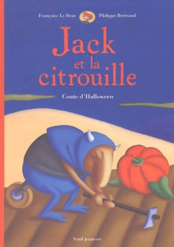 Livrenpoche : Jack et la citrouille - conte d'halloween - Philippe Bertrand - Livre