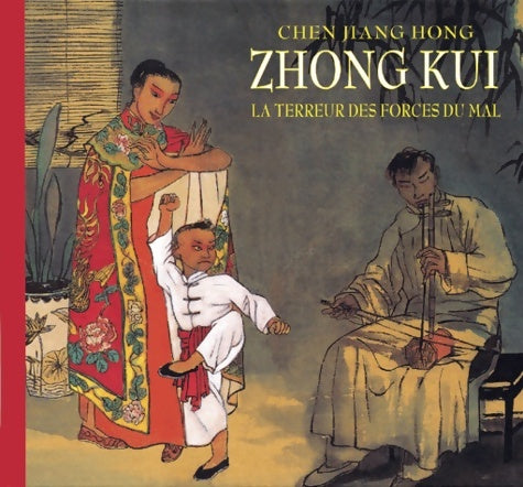 Zhong kui la terreur des forces du mal - Jiang-hong Chen - Livre