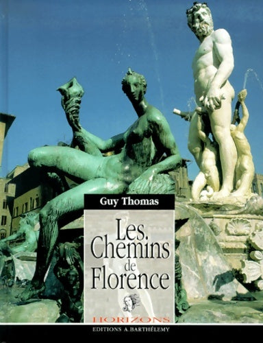 Livrenpoche : Sur les chemins de florence - Guy Thomas - Livre