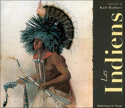 Les indiens - Bodmer - Livre