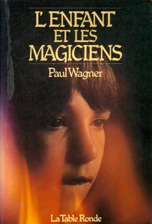 Livrenpoche : L'enfant et les magiciens - Paul Wagner - Livre