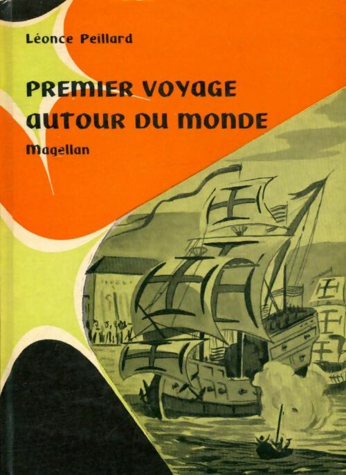Livrenpoche : Premier voyage autour du monde : Magellan - Léonce Peillard - Livre