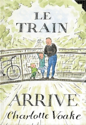 Livrenpoche : Le train arrive - Charlotte Voake - Livre