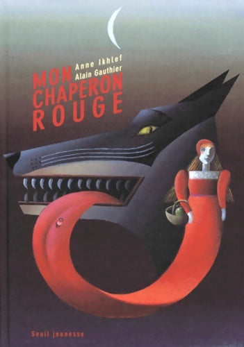 Livrenpoche : Mon chaperon rouge - Anne Ikhlef - Livre