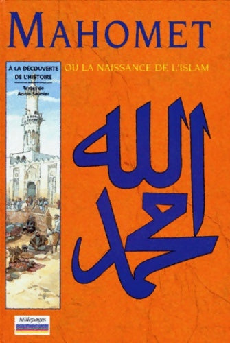 Livrenpoche : Mahomet ou la naissance de l'islam - Annie Saunier - Livre