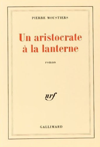Livrenpoche : Un aristocrate à la lanterne - Pierre Moustiers - Livre