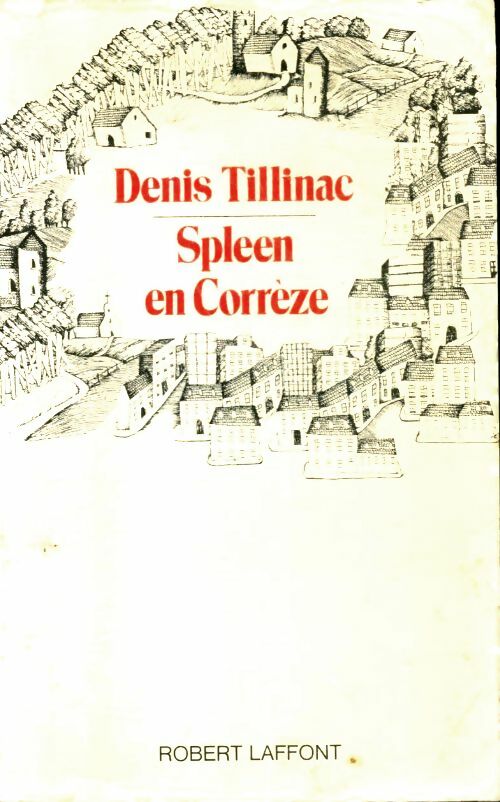 Livrenpoche : Spleen en Corrèze - Denis Tillinac - Livre