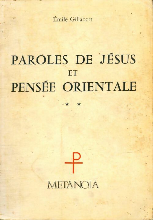 Livrenpoche : Paroles de jésus et la pensée orientale - Emile Gillabert - Livre