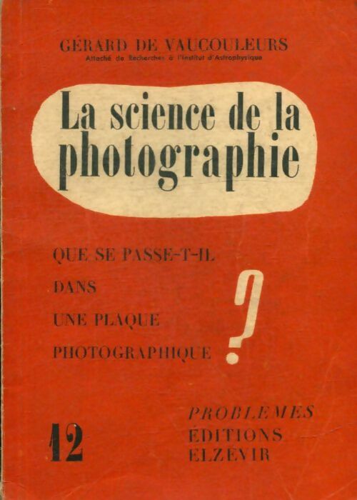 Livrenpoche : La science de la photographie - Gérard De Vaucouleurs - Livre