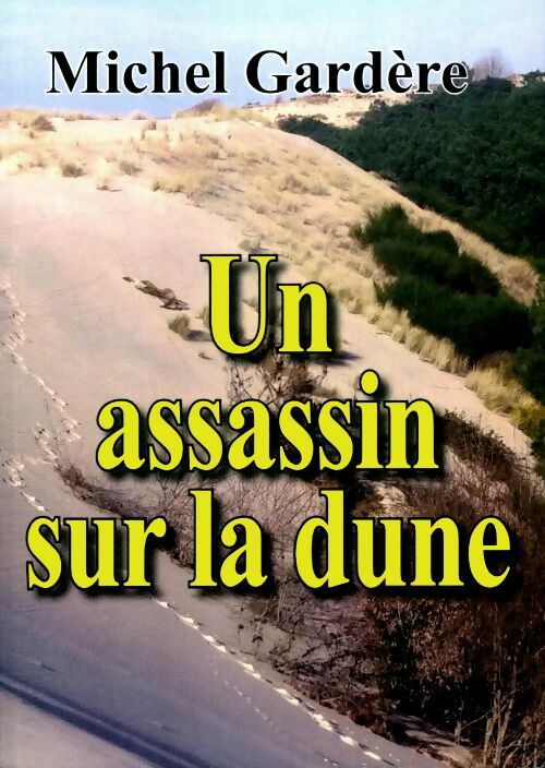 Livrenpoche : Un assassin sur la dune - Michel Gardère - Livre