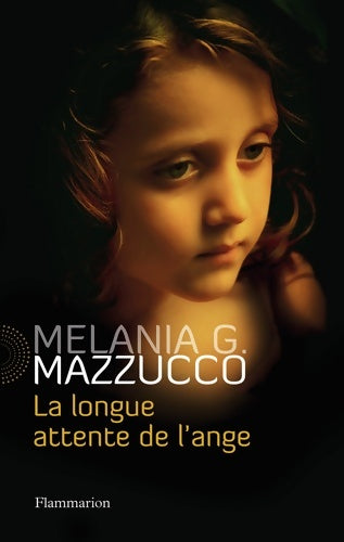 Livrenpoche : La longue attente de l'ange - Melania G. Mazzucco - Livre