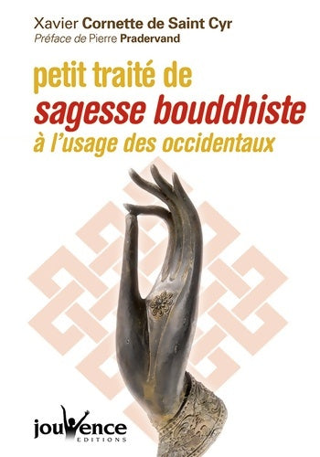 Livrenpoche : Petit traité de sagesse bouddhiste à l'usage des occidentaux - Xavier Cornette de Saint-Cyr - Livre