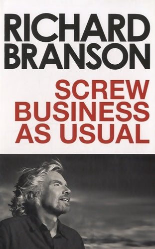 Livrenpoche : Screw business as usual - Sir Richard Branson - Livre
