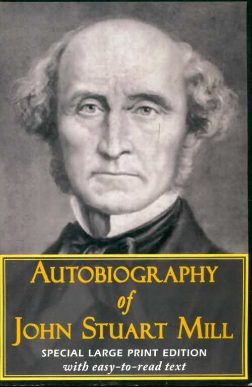 Livrenpoche : Autobiography of John Stuart Mill - John Stuart Mill - Livre