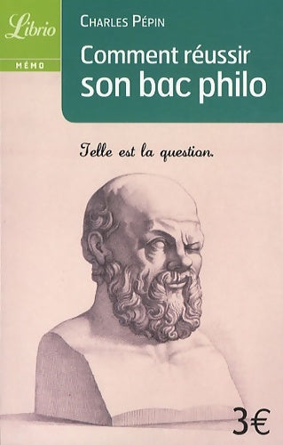 Livrenpoche : Comment réussir son bac philo - Charles Pépin - Livre
