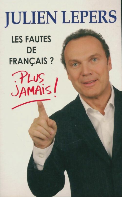 Livrenpoche : Les fautes de français ? Plus jamais ! - Lepers Juliens - Livre