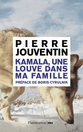 Livrenpoche : Kamala, une louve dans ma famille - Eugène-Pierre Jouventin - Livre