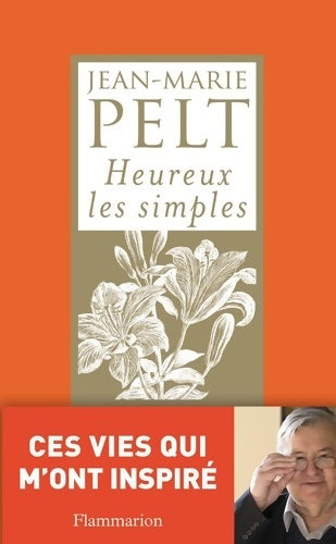 Livrenpoche : Heureux les simples - Jean-Marie Pelt - Livre