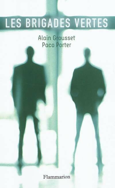 Livrenpoche : Les brigades vertes - Alain Grousset, Paco Porter - Livre