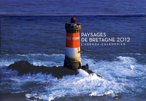 Livrenpoche : L'agenda-calendrier paysages de Bretagne 2012 - Collectif - Livre