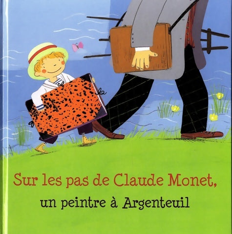 Livrenpoche : Sur les pas de Claude Monet, un peintre à Argenteuil - Isabelle Dubois - Livre