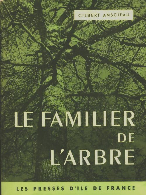 Livrenpoche : Le familier de l'arbre - Gilbert Anscieau - Livre