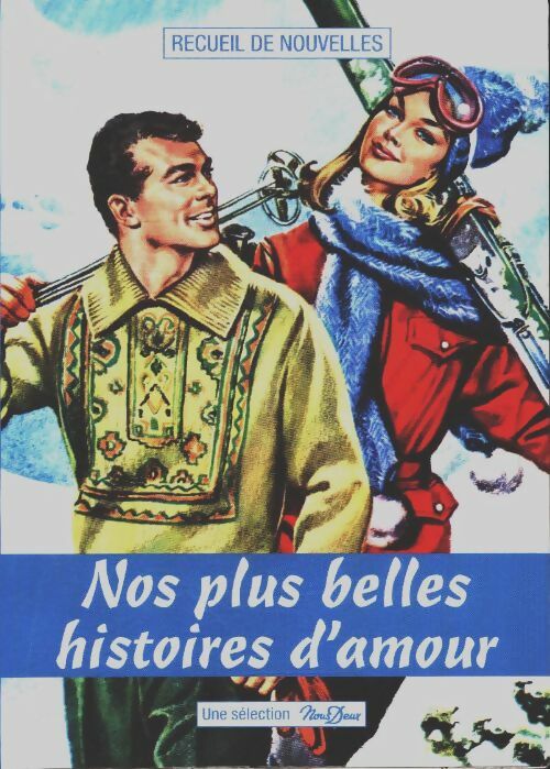 Livrenpoche : Nos plus belles histoires d'amour Tome XVI - Collectif - Livre