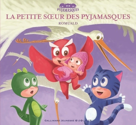 La petite soeur des pyjamasques - Romuald -  Giboulées - Les Pyjamasques - Livre