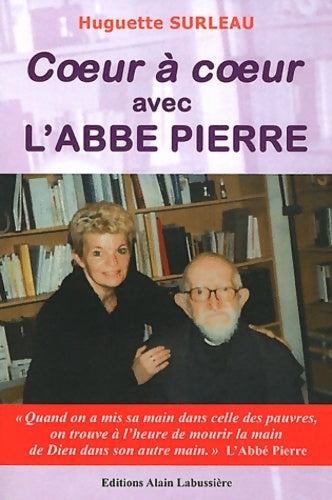 Livrenpoche : Coeur à coeur avec l'abbé Pierre - Huguette Surleau - Livre