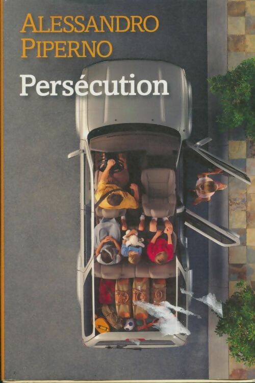 Livrenpoche : Persécution - Alessandro Piperno - Livre