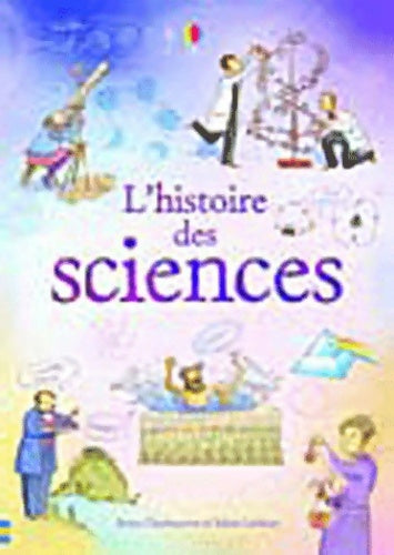 Livrenpoche : L'histoire des sciences - Anna Claybourne - Livre