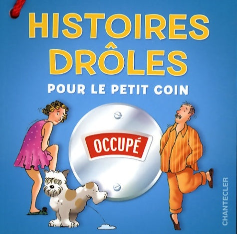 Livrenpoche : Histoires Drôles pour le petit coin - Collectif, Chantecler - Livre