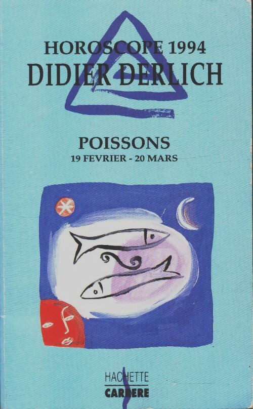 Livrenpoche : Horoscope 1994 : Poissons - Didier Derlich - Livre