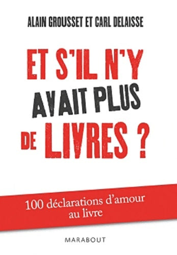 Livrenpoche : Et s'il n y avait plus de livres ? - Carl Delaisse - Livre