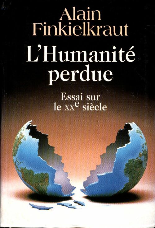 Livrenpoche : L'humanité perdue - Alain Finkielkraut - Livre