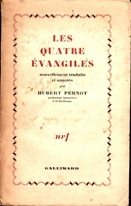 Les quatre évangiles - Hubert Pernot -  Gallimard GF - Livre