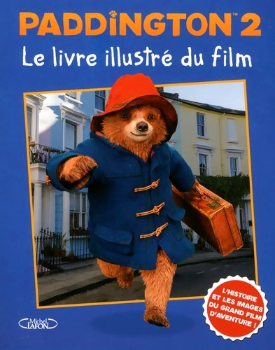 Livrenpoche : Le livre du film illustré paddington - Emma Drage - Livre
