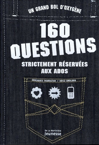 Livrenpoche : 160 questions strictement réservées aux ados - Anne-Marie Thomazeau - Livre