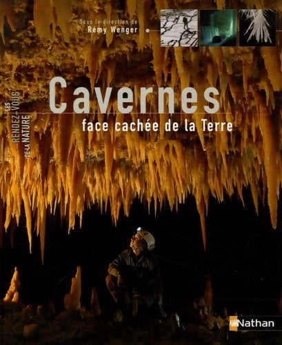 Livrenpoche : Cavernes face cachée la terre - Rémy Wenger - Livre