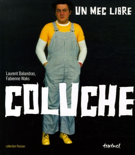 Livrenpoche : Coluche un mec libre - Fabienne Waks - Livre