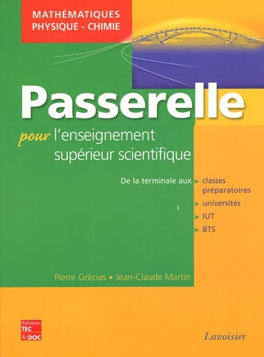 Livrenpoche : Passerelle pour l'enseignement scientifique supérieur : Mathématiques-physique-chimie - Pierre Grécias - Livre