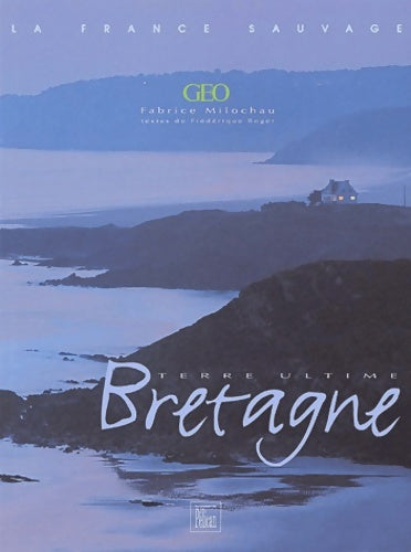 Livrenpoche : Bretagne : Terre ultime - Guide Pélican - Livre
