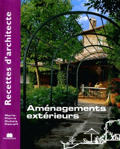 Livrenpoche : Recettes d'architecte - aménagements extérieurs - Marie-Pierre Dubois Petroff - Livre
