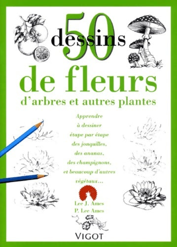 Livrenpoche : 50 dessins de fleurs d'arbres et autres plantes - Lee-j Ames - Livre